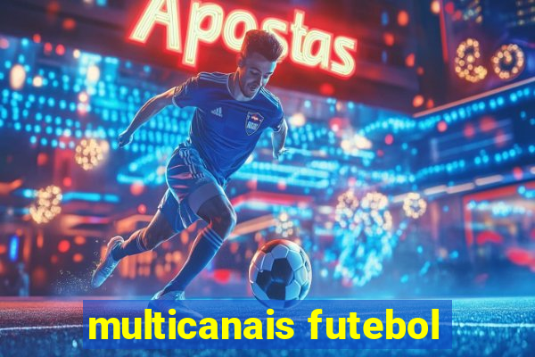 multicanais futebol